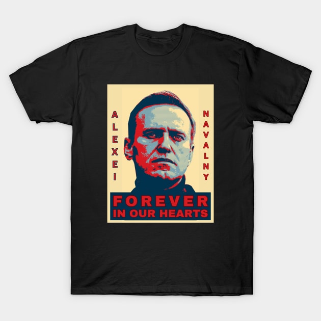 Alexei Navalny - Forever In Our Hearts T-Shirt by ProgressiveMOB